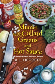 Buy Murder with Collard Greens and Hot Sauce (A Mahalia Watkins Mystery)