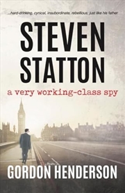 Buy Steven Statton - a very working-class spy