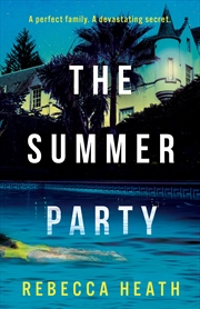 Buy The Summer Party: An absolutely glamorous and unputdownable psychological thriller!