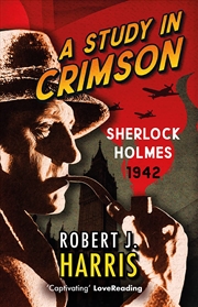 Buy A Study in Crimson: Sherlock Holmes: 1942 (Sherlock's War)