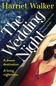 Buy The Wedding Night: A stylish and gripping thriller about deception and female friendship