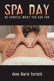 Buy Spa Day – Be Careful What You Ask For