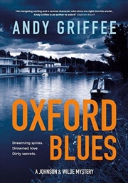 Buy Oxford Blues: Dreaming spires. Dirty secrets. A canal noir novel.: 3 (Johnson & Wilde Crime Mystery)