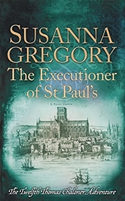 Buy The Executioner of St Paul's: The Twelfth Thomas Chaloner Adventure (Adventures of Thomas Chaloner)