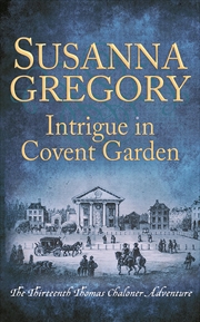 Buy Intrigue in Covent Garden: The Thirteenth Thomas Chaloner Adventure (Adventures of Thomas Chaloner,