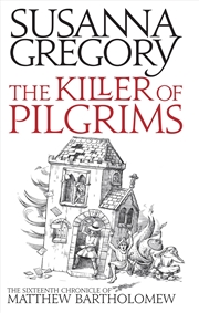 Buy The Killer of Pilgrims (Matthew Bartholomew Chronicles)