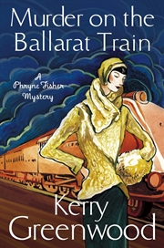 Buy Murder On Ballarat Train Miss Phryne