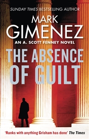 Buy The Absence of Guilt (A. Scott Fenney) [Paperback] [Jun 15, 2017] Mark Gimenez