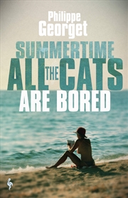 Buy Summertime, All the Cats Are Bored