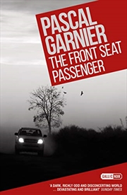 Buy The Front Seat Passenger: Shocking, hilarious and poignant noir