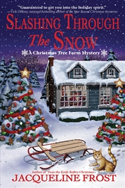 Buy Slashing Through the Snow: A Christmas Tree Farm Mystery