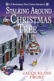 Buy Stalking Around the Christmas Tree (A Christmas Tree Farm Mystery)