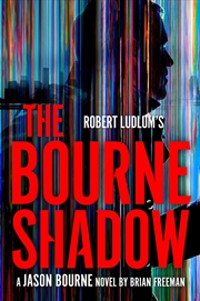 Buy Robert Ludlum's The Bourne Shadow (Jason Bourne)