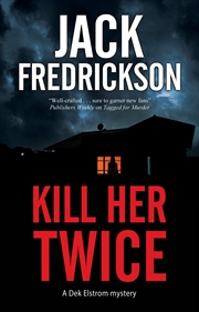 Buy Kill Her Twice (A Dek Elstrom Mystery, 8)