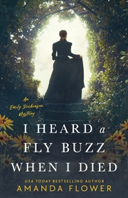 Buy I Heard a Fly Buzz When I Died (An Emily Dickinson Mystery)