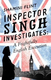 Buy Inspector Singh Investigates: A Frightfully English Execution: Inspector Singh Investigates Series, 