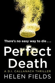 Buy Perfect Death: The gripping new crime book you won’t be able to put down! (A DI Callanach Thriller) 