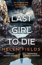 Buy The Last Girl to Die: the absolutely jaw-dropping new Scottish crime thriller with an unmissable, sh