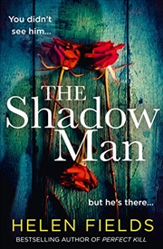 Buy The Shadow Man: A gripping crime thriller from the bestselling author of the Perfect series