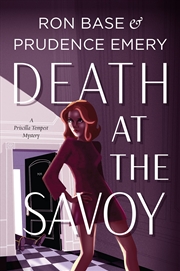 Buy Death at the Savoy: A Priscilla Tempest Mystery, Book 1 (A Priscilla Tempest Mystery, 1)