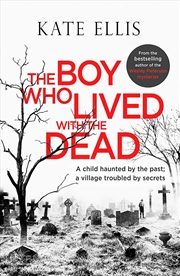 Buy The Boy Who Lived with the Dead (Albert Lincoln)