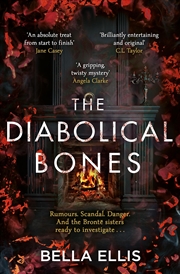 Buy The Diabolical Bones: A gripping gothic mystery set in Victorian Yorkshire (The Brontë Mysteries)