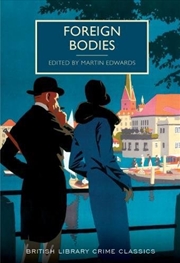 Buy Foreign Bodies (British Library Crime Classics)