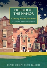 Buy Murder at the Manor: Country House Mysteries (British Library Crime Classics)