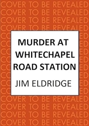 Buy Murder At Whitechapel Road Station