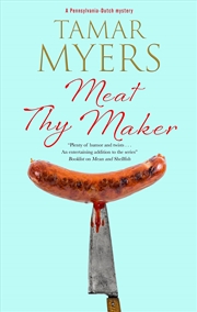 Buy Meat Thy Maker (A Pennsylvania-Dutch mystery, 24)