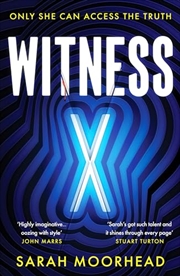 Buy Witness X : A Totally Gripping Speculative Crime Thriller