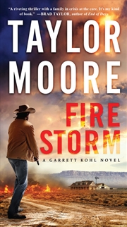 Buy Firestorm: A Novel (Garrett Kohl, 2)