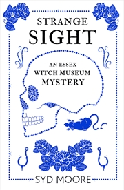 Buy Strange Sight: An Essex Witch Museum Mystery (The Essex Witch Museum Mysteries)