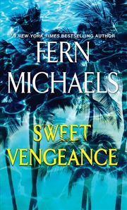 Buy Sweet Vengeance: A Novel of Resilience and Revenge