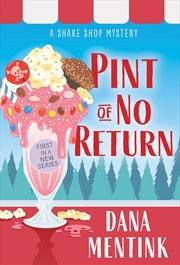 Buy Pint of No Return: A Dessert Cozy Mystery (Shake Shop Mystery, 1)