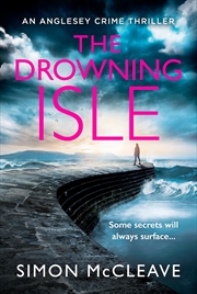 Buy The Drowning Isle: The completely pulse-pounding new crime thriller for 2024 from the author of the