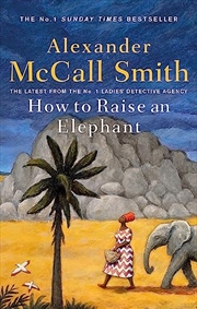 Buy How to Raise an Elephant (No. 1 Ladies' Detective Agency)