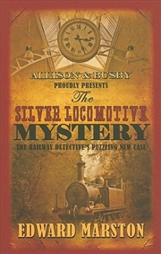 Buy The Silver Locomotive Mystery (Railway Detective, 6)