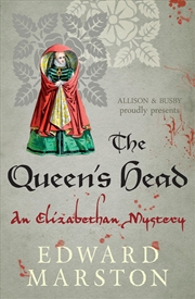 Buy The Queen's Head: The dramatic Elizabethan whodunnit (Nicholas Bracewell Book 1)