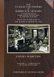 Buy The Collected Papers of Sherlock Holmes - Volume 5: A Florilegium of Sherlockian Adventures in Multi