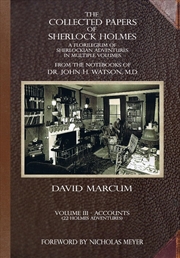 Buy The Collected Papers of Sherlock Holmes - Volume 3: A Florilegium of Sherlockian Adventures in Multi