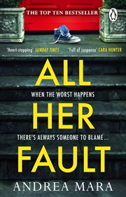 Buy All Her Fault: The breathlessly twisty Sunday Times bestseller everyone is talking about