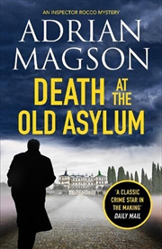 Buy Death at the Old Asylum: A totally gripping historical crime thriller: 7 (Inspector Lucas Rocco)