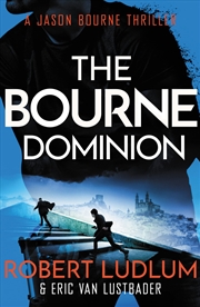 Buy Robert Ludlum's the Bourne Dominion. by Eric Van Lustbader, Robert Ludlum