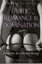 Buy The Mammoth Book of Erotic Romance and Domination (Mammoth Books)