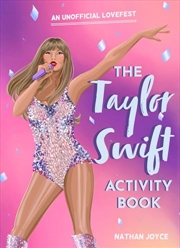 Buy The Taylor Swift Activity Book: Quizzes, puzzles and trivia on the global superstar of the 2024 Eras