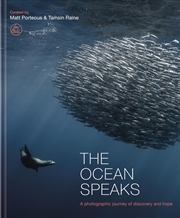 Buy The Ocean Speaks: A photographic journey of discovery and hope