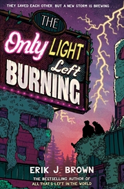 Buy The Only Light Left Burning: The Astounding Sequel to All That's Left in the World