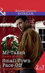 Buy Mr. Taken: Mr. Taken (Mystery Christmas) / Small-Town Face-Off (The Protectors of Riker County)