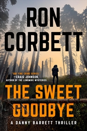 Buy The Sweet Goodbye (A Danny Barrett Novel)